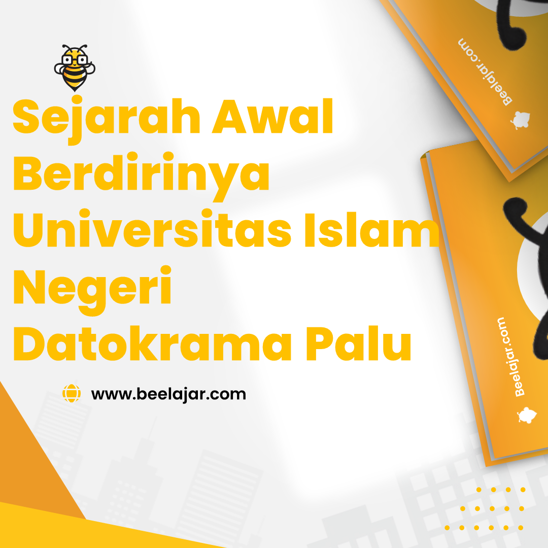Sejarah Awal Berdirinya Universitas Islam Negeri Datokrama Palu