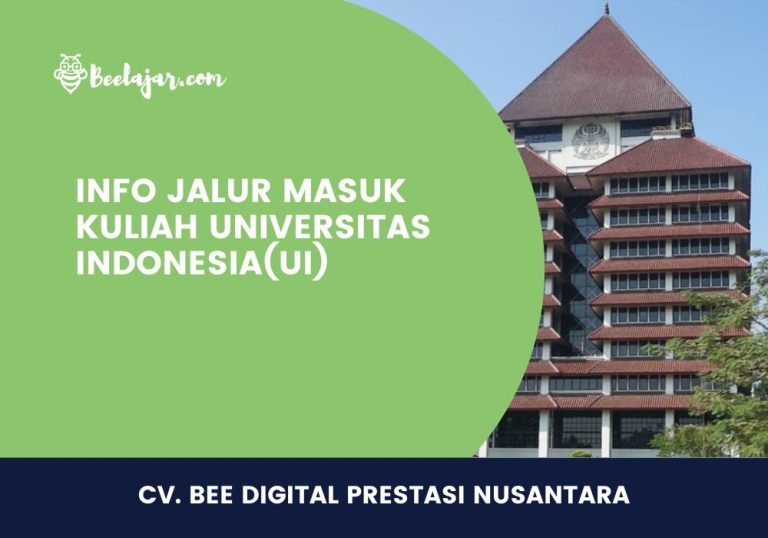 INFO JALUR MASUK KULIAH UNIVERSITAS INDONESIA(UI)